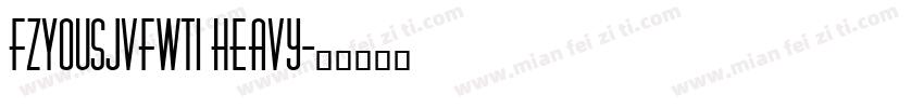 FZYouSJVFWT1 Heavy字体转换